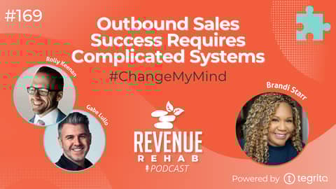 Outbound Sales Success Requires Complicated Systems. #ChangeMyMind