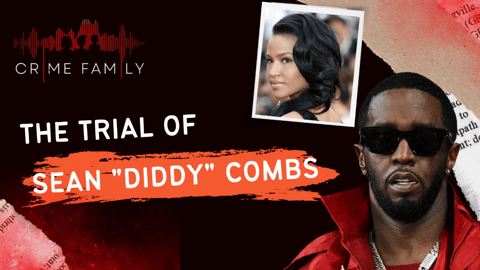THE TRIAL OF SEAN "DIDDY" COMBS