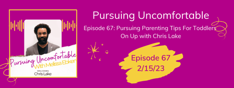 Episode 67: Pursuing Parenting Tips For Toddlers On Up with Chris Lake Episode 67: Pursuing Parenting Tips For Toddlers On Up with Chris Lake
