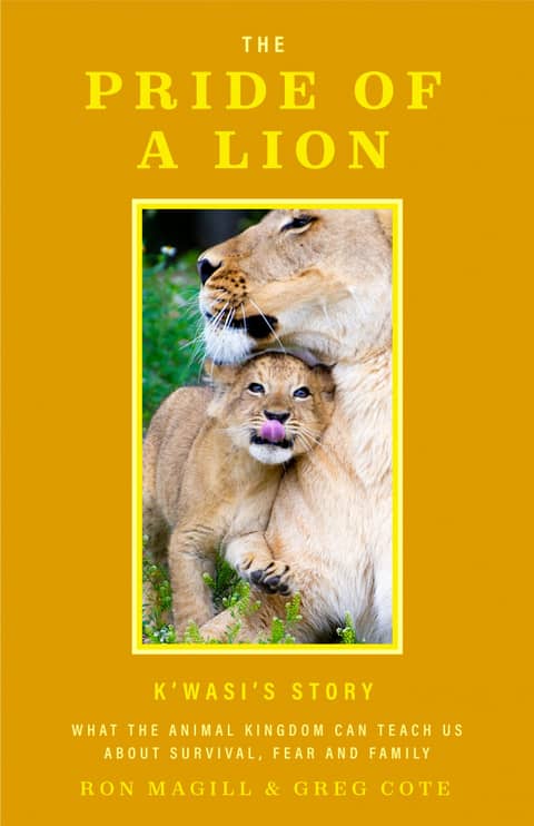 The Pride of a Lion By Ron Magill, Greg Cote