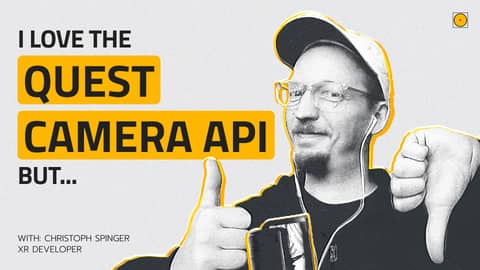 The Best (and Worst) of the Camera API on Quest