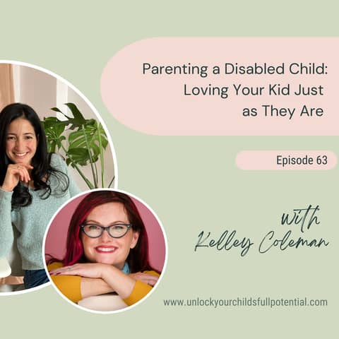 Parenting a Disabled Child: Loving Your Kid Just as They Are with Kelley Coleman [63]
