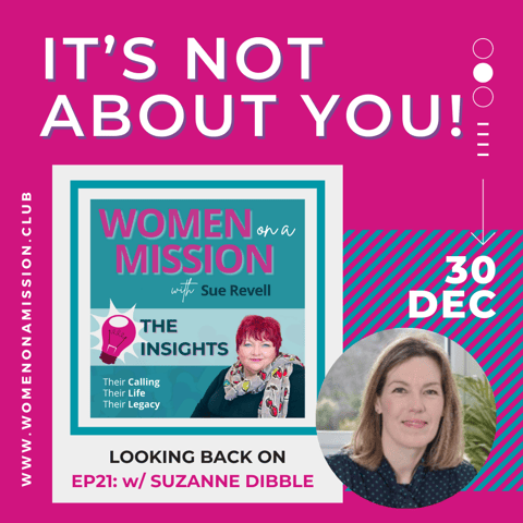 Episode 22: Looking back on "It's Not About You" with Suzanne Dibble