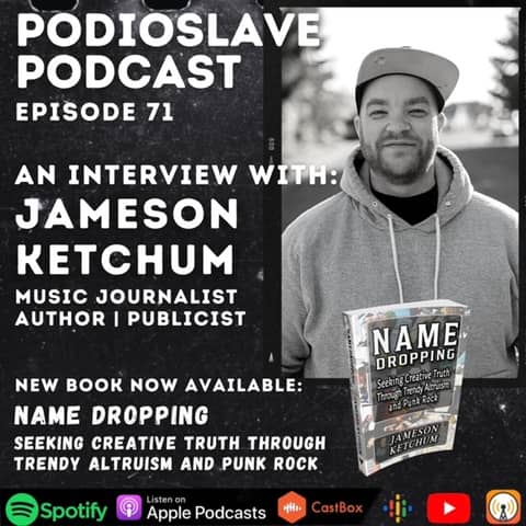 Episode 71: Interview with Jameson Ketchum (Author, Music Journalist, Publicist)