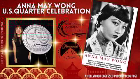 Anna May Wong U.S. Quarter Celebration Anna May Wong U.S. Quarter Celebration