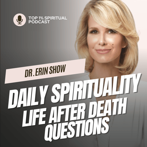 Daily Spirituality | Life After Death Questions