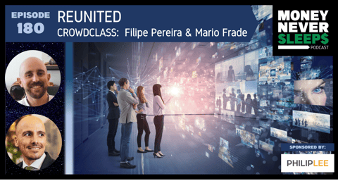 180: Reunited | Crowdclass with Filipe Pereira and Mario Frade