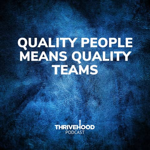 Quality People Means Quality Teams