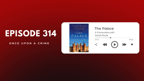 S8 Ep314: The Palace with Author Gareth Russell