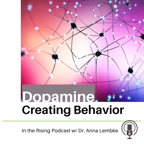 Episode 123! Dr. Anna Lembke on Dopamine and Our Behavior