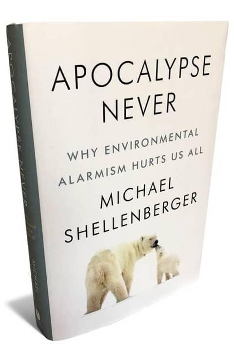 Apocalypse Never: Why Environmental Alarmism Hurts Us All