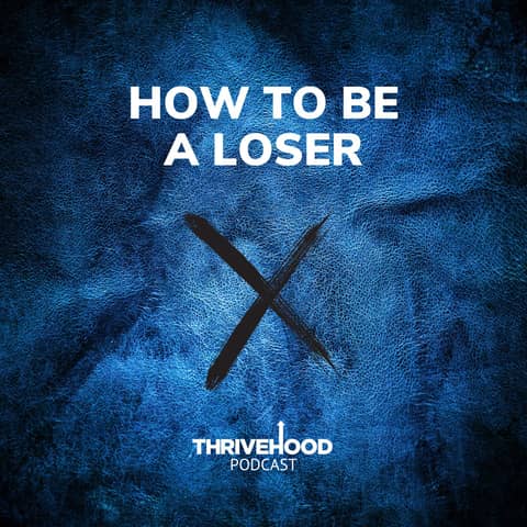 How To Be A Loser