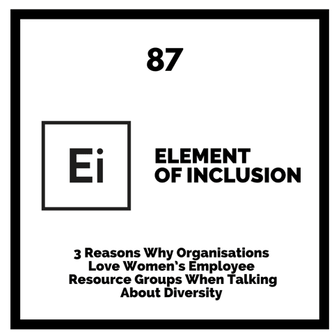 3 Reasons Why Organisations Love Women’s Employee Resource Groups When Talking About Diversity