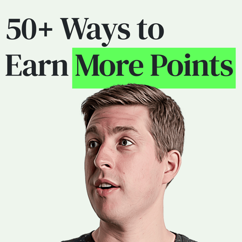 50+ Ways to Earn More Points and Miles Without Spending More