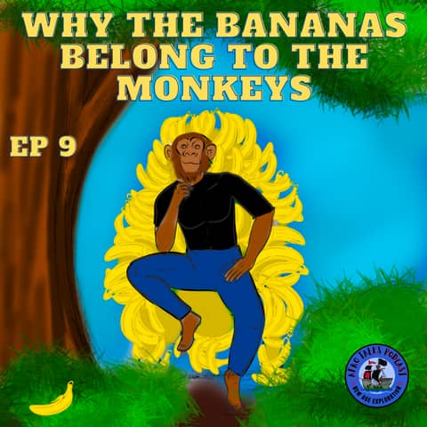 Why the Bananas Belong to the Monkeys