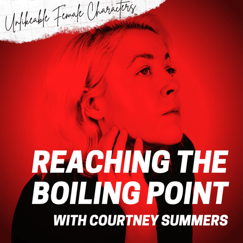 Episode 97: Reaching the Boiling Point with Courtney Summers
