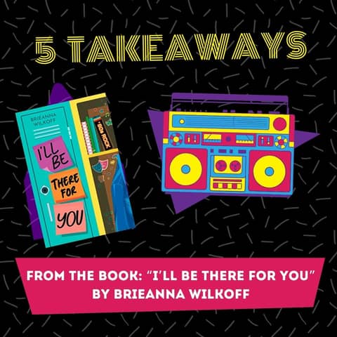 5 important takeaways about grief from Brieanna Wilkoff's spectacular book, "I'll Be There For You."