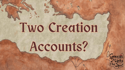 Two Creation Accounts in Genesis 1-2? Two Creation Accounts in Genesis 1-2?