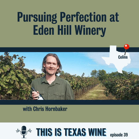 Chris Hornbaker: Pursuing Perfection at Eden Hill Winery
