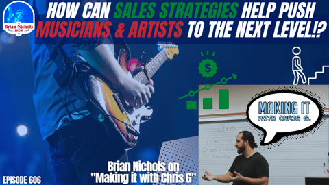 606: How Can Sales Strategies Help Push Musicians & Artists to the Next Level!? 606: How Can Sales Strategies Help Push Musicians & Artists to the Next Level!?