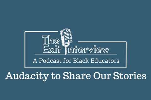 The Exit Interview: A Podcast for Black Educators Logo