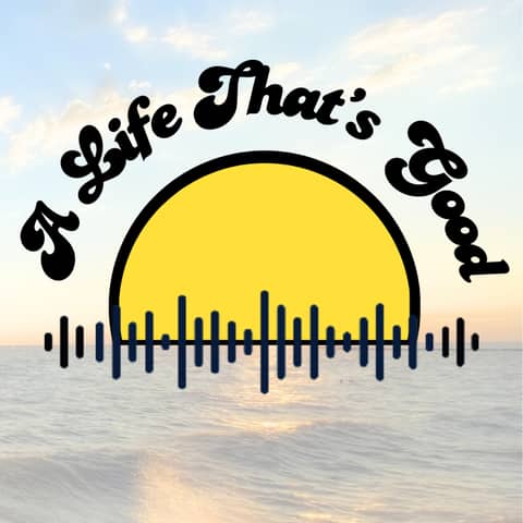 A Life That's Good Logo