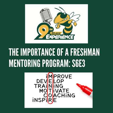 The Importance of Freshman Mentor Programs - S6E3