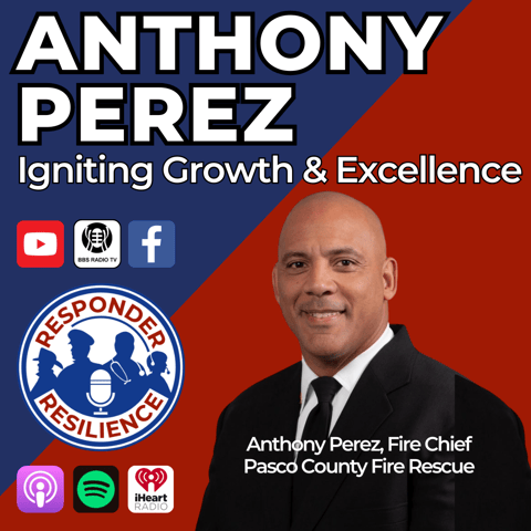 Chief Anthony Perez—Igniting Growth and Excellence | S4 E10