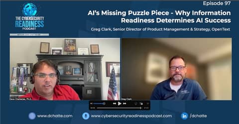 Episode 97 -- AI’s Missing Puzzle Piece — Why Information Readiness Determines AI Success