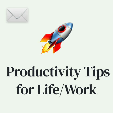 🚀 Productivity Tactics to Optimize Work and Life