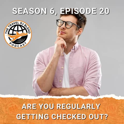 Are You Regularly Getting Checked Out?