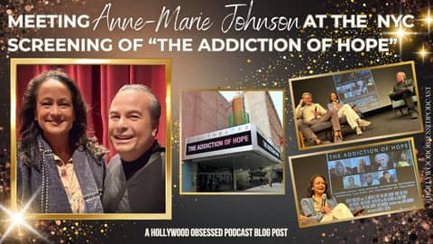 Meeting Anne-Marie Johnson At The NYC Screening Of “THE ADDICTION OF HOPE”