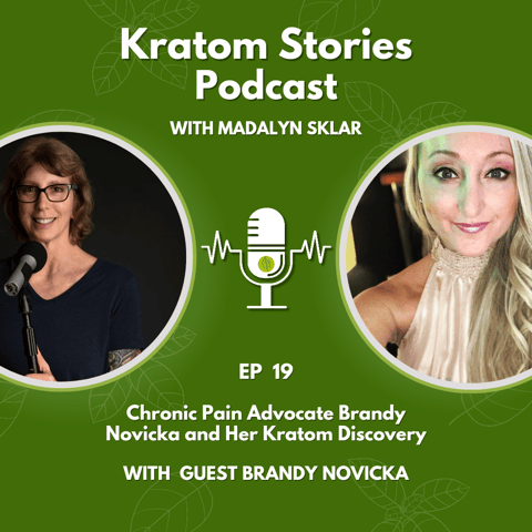 Ep 19: Chronic Pain Advocate Brandy Novicka and Her Kratom Discovery