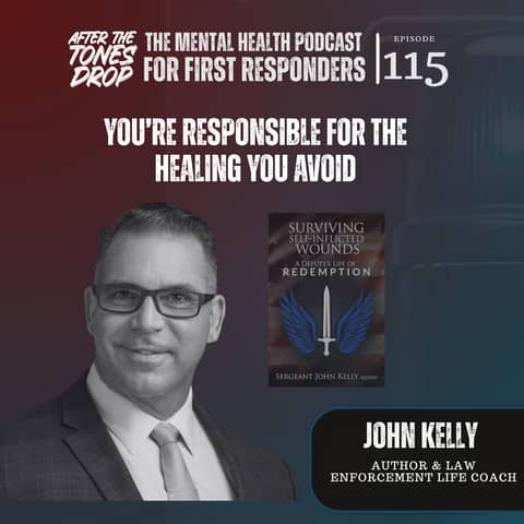 You’re Responsible for the Healing You Avoid: A Conversation with Author & Law Enforcement Coach John Kelly