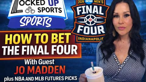 HOW TO BET THE FINAL FOUR WITH GUEST JO MADDEN