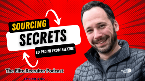 Recruiting Sourcing Secrets with Ed Pedini from SeekOut