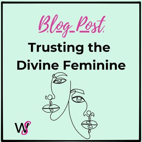 Trusting the Divine Feminine: My Journey with a Life Coach