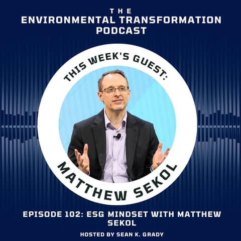 Mastering ESG: Insights from Matthew Sekol, Author of 'ESG Mindset'