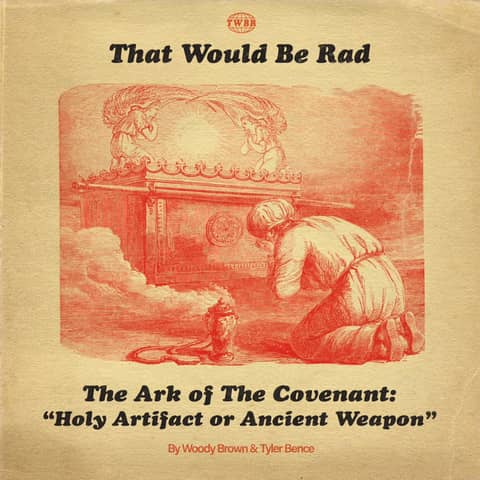The Ark of the Covenant - Holy Artifact or Ancient Weapon