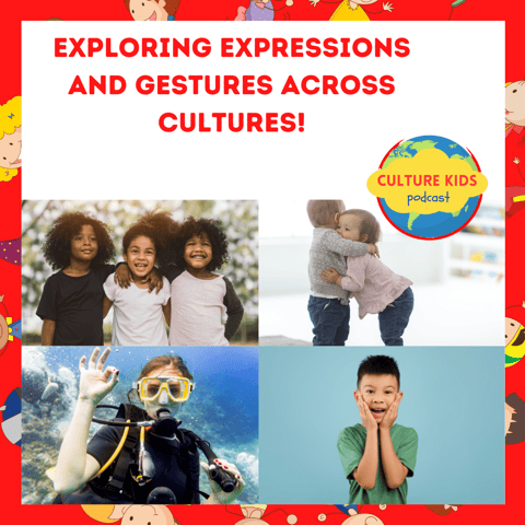 Exploring Expressions and Gestures Across Cultures!