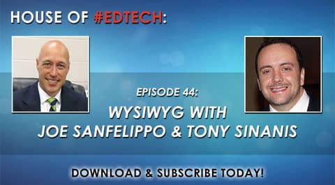 WYSIWYG with Joe Sanfelippo and Tony Sinanis - HoET044