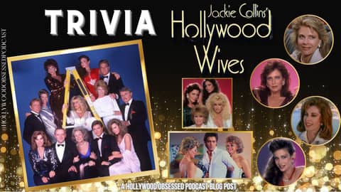 Trivia - Jackie Collins' Hollywood Wives
