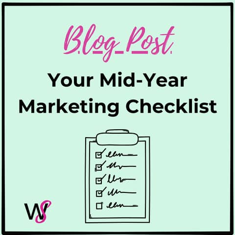 It's Time to Take Stock: Your Mid-Year Marketing Checklist for a Powerful Second Half of 2024