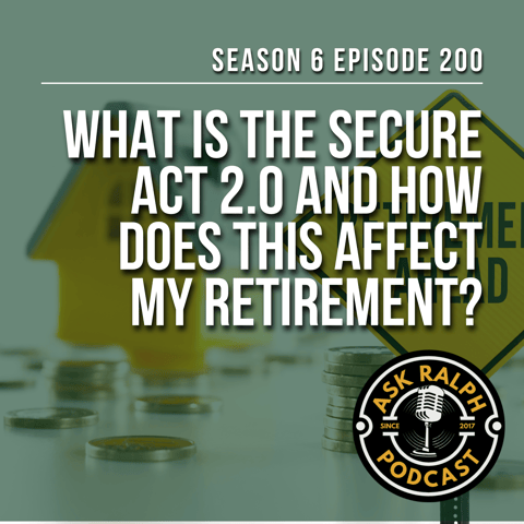 Secure Act 2.0 Explained - What Do You Need to Know About Your Retirement Savings?