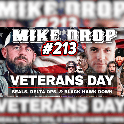Celebrating Veteran's Day 2024 | Mike Drop Ep. 213