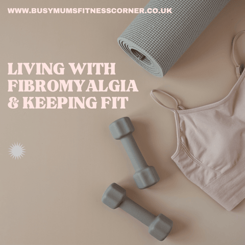 Living with Fibromyalgia and keeping fit A Holistic Approach to Well-being" Living with Fibromyalgia and keeping fit A Holistic Approach to Well-being"
