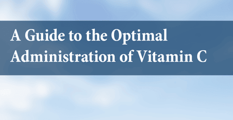 A Guide to the Optimal Administration of Vitamin C