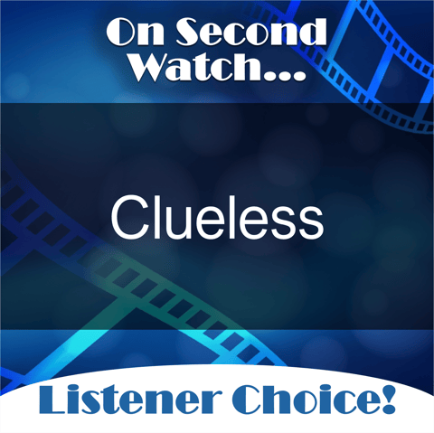 Clueless (1995) - "Ugh, As If!"