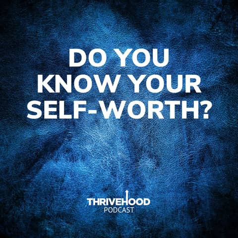 Do You Know Your Self-Worth?