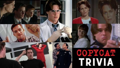 Trivia - Copycat The Movie